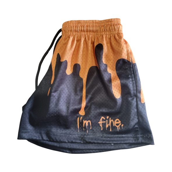 I'm fine - Drippy Shorts